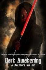 Watch Dark Awakening A Star Wars Fan Film Vumoo
