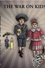 Watch The War on Kids Vumoo