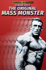 Watch Dorian Yates: The Original Mass Monster Vumoo