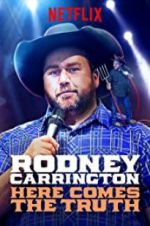Watch Rodney Carrington: Here Comes the Truth Vumoo