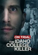 Watch On Trial: The Idaho College Killer Vumoo