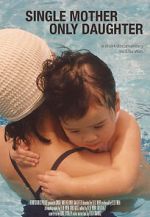 Watch Single Mother Only Daughter Vumoo