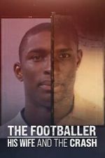 Watch The Footballer, His Wife, and the Crash Vumoo