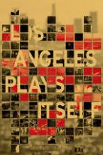 Watch Los Angeles Plays Itself Vumoo