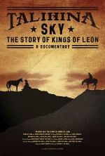 Watch Talihina Sky: The Story of Kings of Leon Vumoo