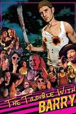 Watch The Trouble with Barry Vumoo