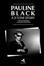Watch Pauline Black: A 2-Tone Story Vumoo