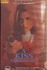 Watch A Kiss Goodnight Vumoo