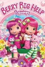 Watch Strawberry Shortcake: Berry Big Help Vumoo