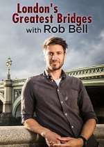 Watch London's Greatest Bridges with Rob Bell Vumoo