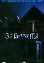 Watch So Haunt Me Vumoo