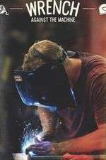Watch Wrench Against the Machine Vumoo