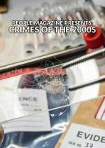 Watch People Magazine Presents: Crimes of the 2000s Vumoo