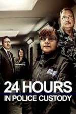 Watch 24 Hours in Police Custody Vumoo