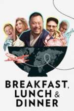 Watch Breakfast, Lunch & Dinner Vumoo