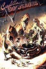 Watch Cadillacs and Dinosaurs Vumoo
