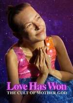 Watch Love Has Won: The Cult of Mother God Vumoo