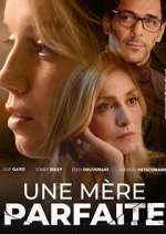 Watch Une mÃ¨re parfaite Vumoo