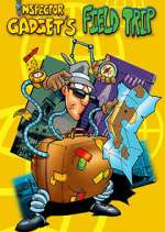 Watch Field Trip Starring Inspector Gadget Vumoo