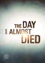 Watch The Day I Almost Died Vumoo
