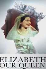 Watch Elizabeth: Our Queen Vumoo