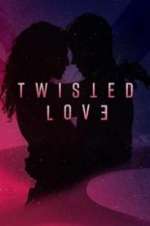 Watch Twisted Love Vumoo