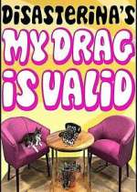 Watch Disasterina's My Drag Is Valid Vumoo