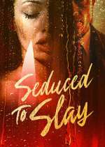 Watch Seduced to Slay Vumoo
