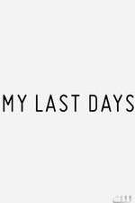 Watch My Last Days Vumoo