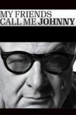 Watch My Friends Call Me Johnny Vumoo
