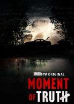 Watch Moment of Truth Vumoo