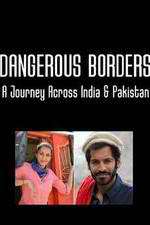 Watch Dangerous Borders: A Journey across India & Pakistan Vumoo