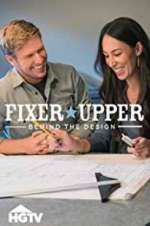 Watch Fixer Upper: Behind the Design Vumoo