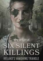 Watch Six Silent Killings: Ireland's Vanishing Triangle Vumoo