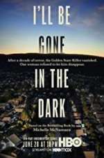 Watch I'll Be Gone in the Dark Vumoo