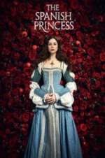 Watch The Spanish Princess Vumoo