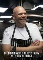 Watch The Hidden World of Hospitality with Tom Kerridge Vumoo