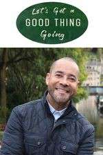 Watch Let's Get a Good Thing Going Vumoo