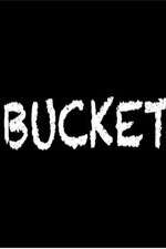 Watch Bucket Vumoo