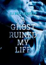 Watch A Ghost Ruined My Life Vumoo