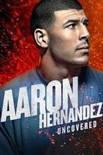 Watch Aaron Hernandez Uncovered Vumoo