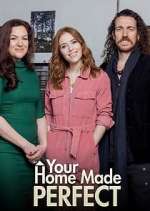 Watch Your Home Made Perfect Vumoo