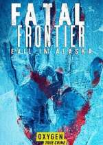 Watch Fatal Frontier: Evil in Alaska Vumoo