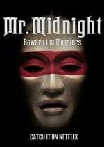 Watch Mr. Midnight: Beware the Monsters Vumoo