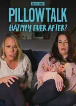 Watch 90 Day Fiance Pillow Talk: Happily Ever After? Vumoo
