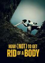 Watch How (Not) to Get Rid of a Body Vumoo