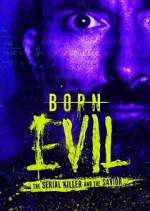 Watch Born Evil: The Serial Killer and the Savior Vumoo