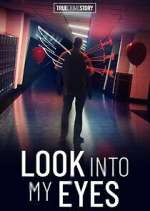 Watch True Crime Story: Look Into My Eyes Vumoo