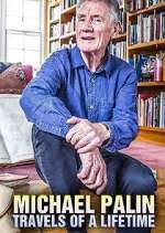 Watch Michael Palin: Travels of a Lifetime Vumoo
