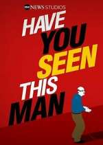 Watch Have You Seen This Man? Vumoo